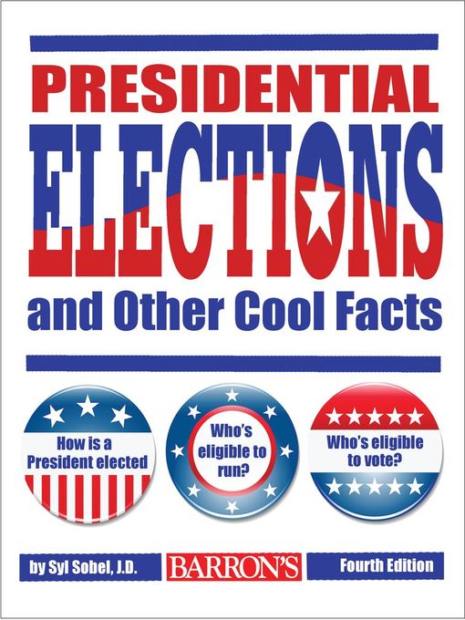 Title details for Presidential Elections and Other Cool Facts by Syl Sobel - Available